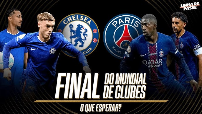 CHELSEA X PSG FARÃO GRANDE FINAL DO MUNDIAL DE CLUBES DA FIFA