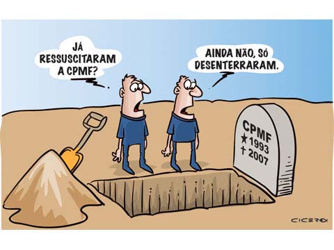CPMF ameaça retornar 