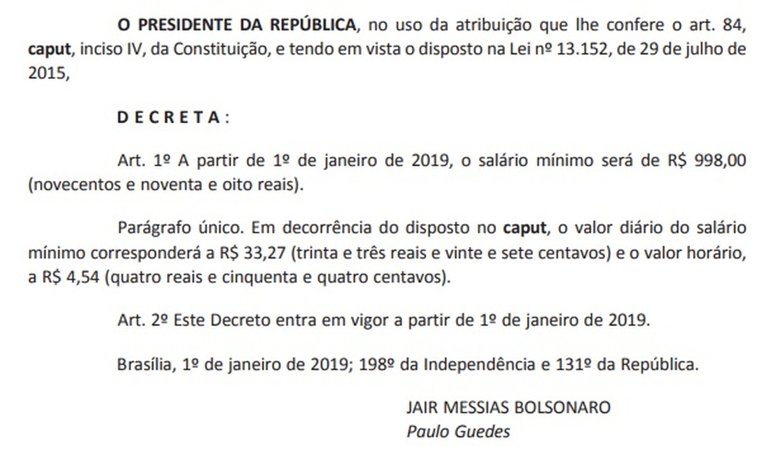 Bolsonaro assina decreto que fixa salário mínimo em R$ 998 em 2019